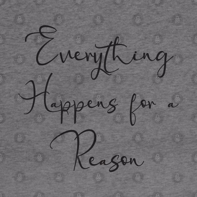 Everything happens for a reason by uniqueversion